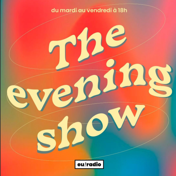 Emission live : The Evening show